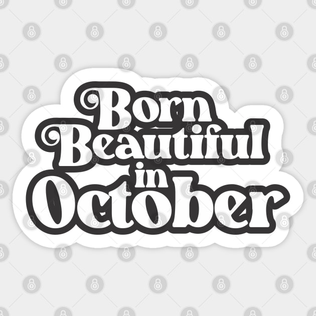 Born Beautiful in October - Birth Month (2) - Birthday Sticker by Vector-Artist